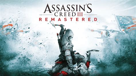Ubisoft montreal, download here free size: Assassin's Creed III Remastered Review