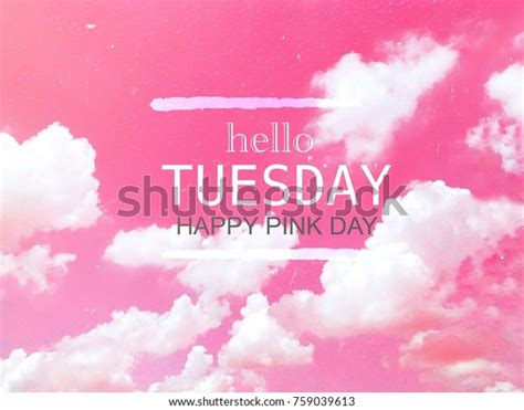 Happy Tuesday Pink Day Word On Stock Photo Edit Now 759039613