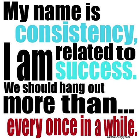 My Name Is Consistency Lets Hang Out Quote Diet