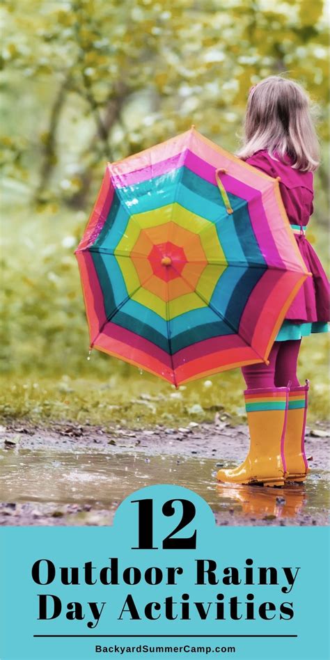 12 Outdoor Rainy Day Activities For Kids Backyard Summer Camp