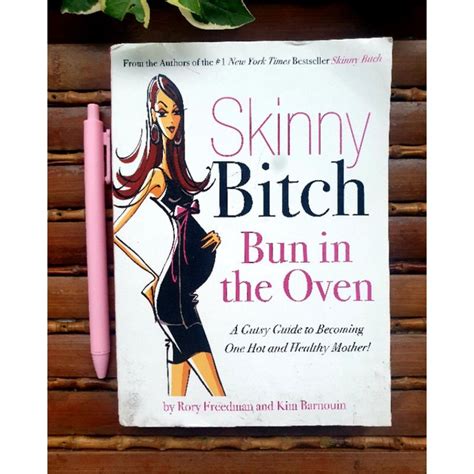 Skinny Bitch Bun In The Oven By Rory Freedman Kim Barnouin Preloved