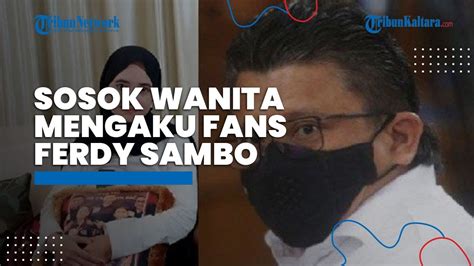 Siap Gantikan Hukuman Ini Sosok Syarifah Ima Wanita Fans Ferdy Sambo