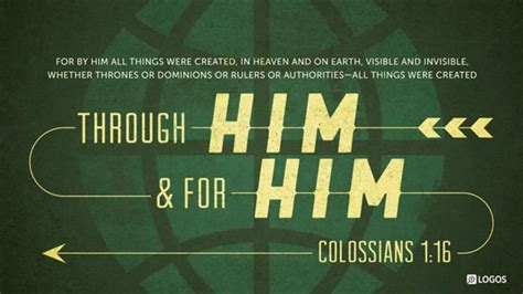Colossians 11620 Esv For By Him All Things Biblia