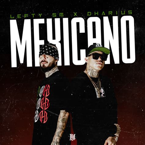 Mexicano Song And Lyrics By Lefty Sm Dharius Spotify