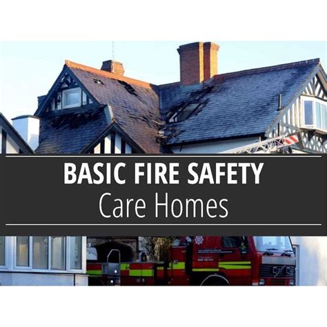 Care Homes Basic Fire Safety Awareness Course