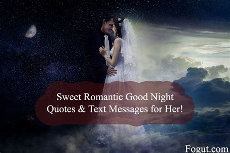 Sweet romantic messages for her. Sweet Romantic Good Night Quotes & Text Messages for Her!