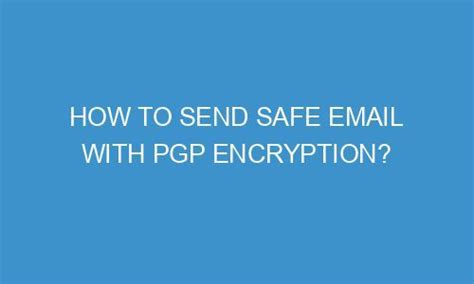 How To Send Safe Email With Pgp Encryption Dogesense