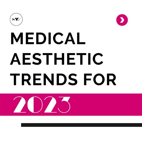 Top 2023 Medical Aesthetic Trends Stay Ahead In Beauty