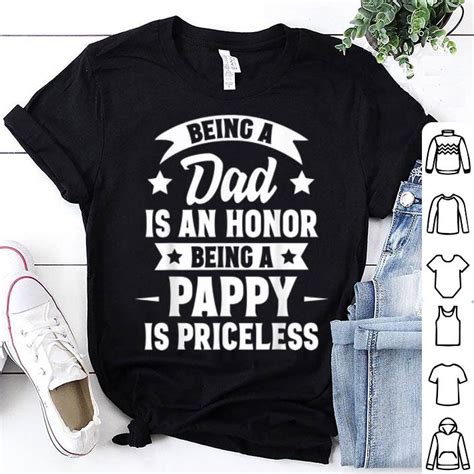 Being A Dad Is An Honor Being A Pappy Is Priceless Father Day Shirt