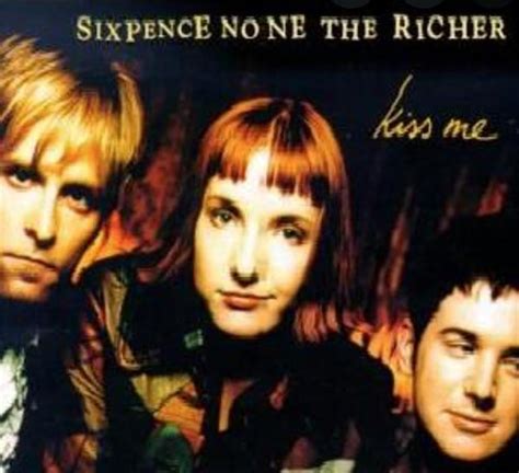 Sixpence None The Richer Kiss Me She S All That Version 1999