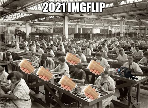 Factory Workers Memes Imgflip