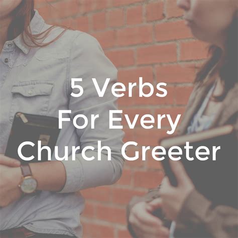 5 Verbs For Every Church Greeter Church Greeter Training