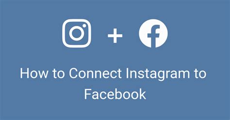 How To Connect Instagram To Facebook