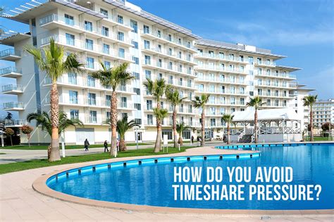 How Do You Avoid Timeshare Pressure Wesley Financial Group