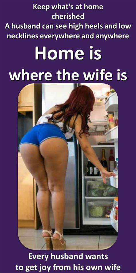 Home Is Where The Wife Is Dressing Well Is A Form Of Good Manners The Man Whose Wife Chooses
