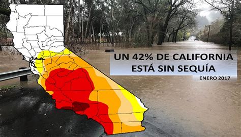 Un 42 De California Está Libre De Sequía Tras Las últimas Lluvias