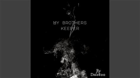 My Brothers Keeper Youtube