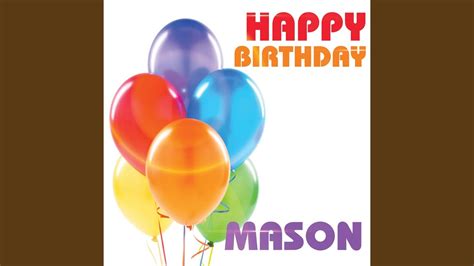 Happy Birthday Mason Youtube