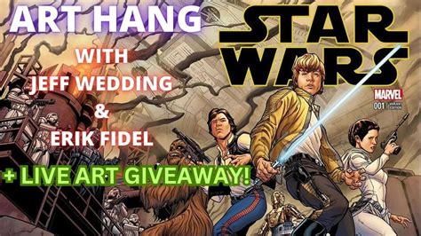 Star Wars Art Hang W Jeff Wedding And Erik Fidel Youtube