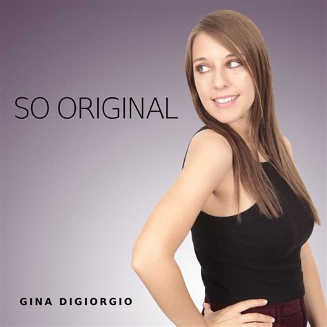 So Original Single By Gina Digiorgio Spotify