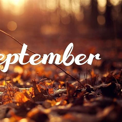 Happy New Season Happy New Month September Is Very Pivotal Because It
