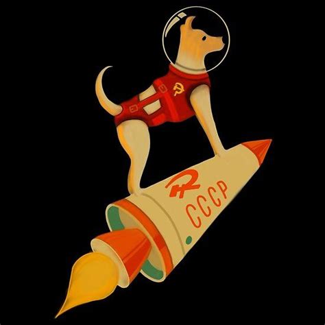 Laika The Cccp Soviet Russia Super Space Rocket Dog Poster By