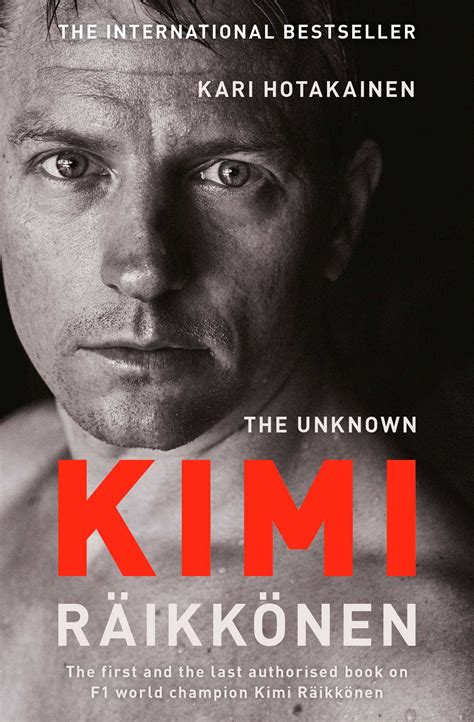 The Unknown Kimi Raikkonen Book By Kari Hotakainen Official Publisher Page Simon