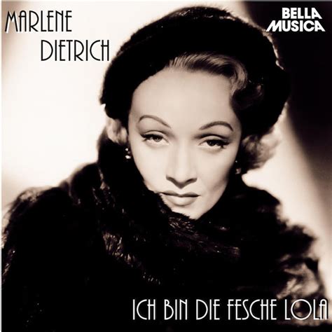 Ich Bin Die Fesche Lola Marlene Dietrich Qobuz