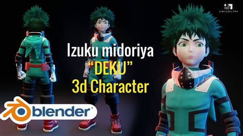 Izuku Midoriya Deku 3d Character Model In Blender Youtube