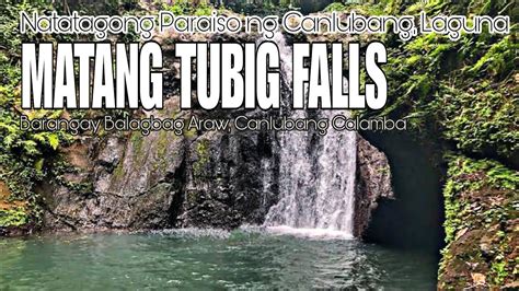 Matang Tubig Falls Natatagong Paraiso Ng Canlubang Calamba Laguna