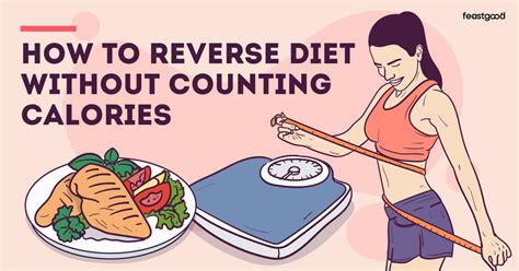 How To Reverse Diet Without Counting Calories 6 Steps