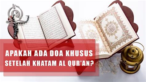 Yang mana mengenai doa khatam al quran (doa khotmil quran) lengkap bahasa arab, latin dan artinya. Adakah Doa Setelah Khatam Quran??? Ini Jawabannya! - YouTube