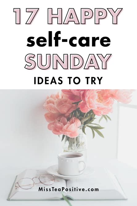 17 Happy Self Care Sunday Ideas For An Epic Recharge — Miss Tea Positive