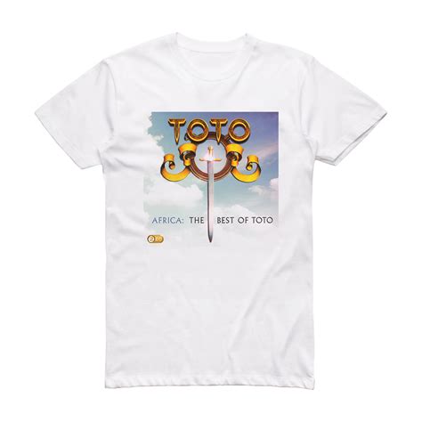 Toto Africa The Best Of Toto Album Cover T Shirt White Album Cover T