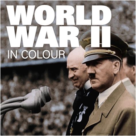 World War Ii In Colour On Itunes