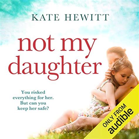 Not My Daughter Audible Audio Edition Kate Hewitt Alex Tregear Hachette Uk