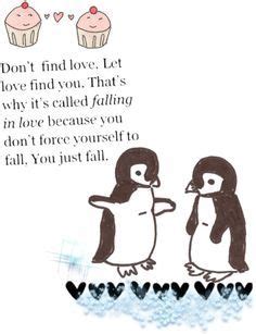 She eat too much cheeseburger and she have no moderation. Penguins In Love Quotes "penguin love philosophy" by ...