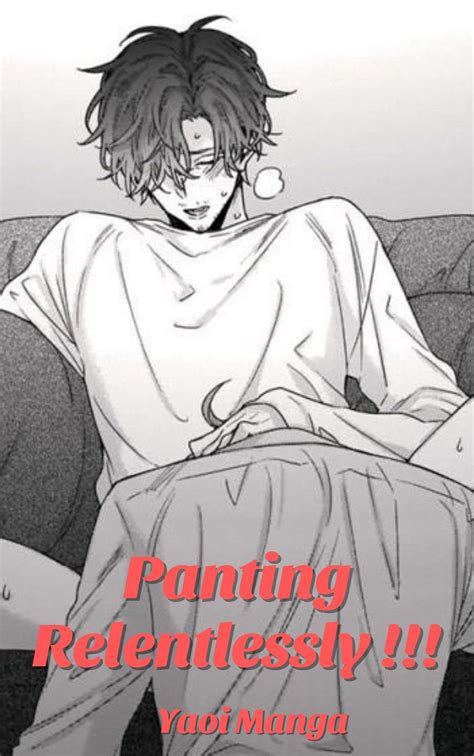 Panting Relentlessly English Version Yaoi Manga By Kiyo Yoshioka Goodreads