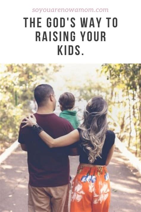 Godly Parenting Raising Your Children In Gods Way In 2020 Parenting