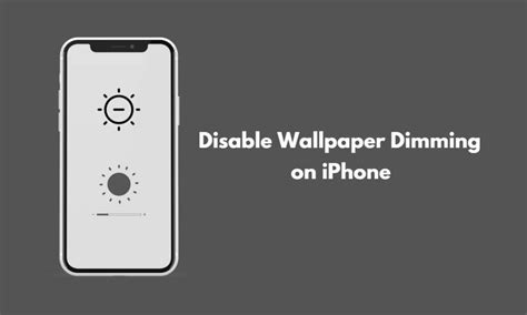 How To Disable Wallpaper Dimming On Iphone