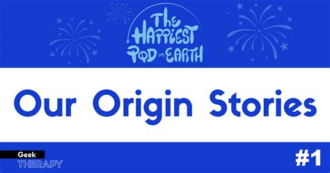 Our Origin Stories The Happiest Pod On Earth