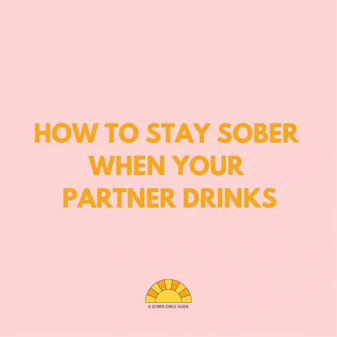 How To Stay Sober When Your Partner Drinks — A Sober Girls Guide