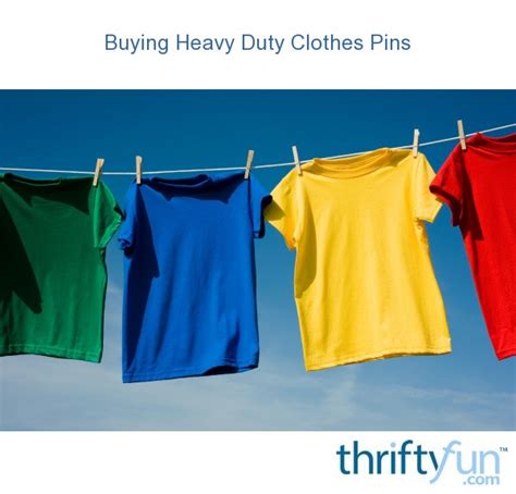 Buying Heavy Duty Clothes Pins Thriftyfun
