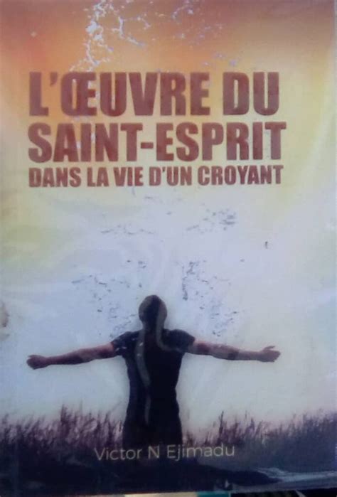 Lœuvre Du Saint Esprit Dans La Vie Dun Croyant Eglise Shop
