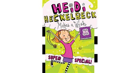 Heidi Heckelbeck Makes A Wish Super Special By Wanda Coven