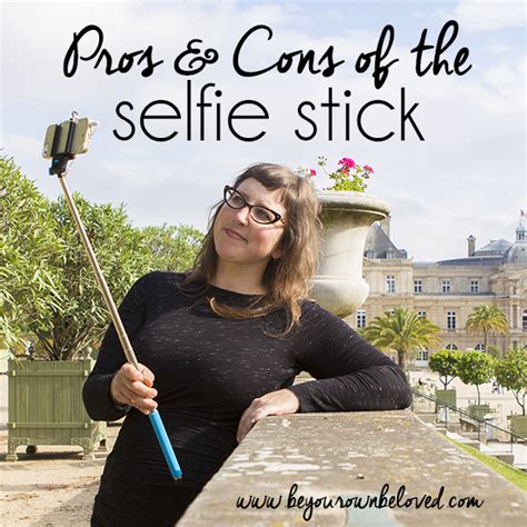 the pros and cons of the selfie stick be your own beloved vivienne mcmaster