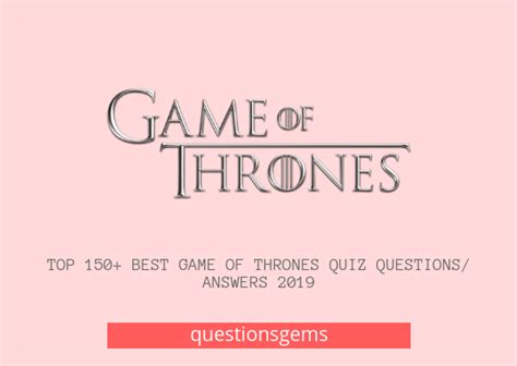 Top 150 Best Game Of Thrones Questions And Answers 2020