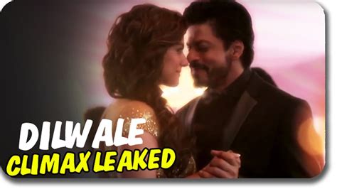 Dilwale Climax Scene Leaked Shahrukh Varun Dhawan Kajol Kriti Sanon Youtube