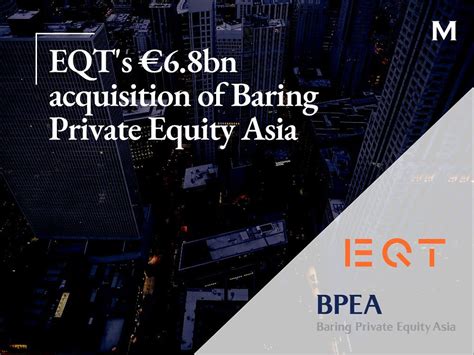 Eqts €68bn Acquisition Of Baring Private Equity Asia