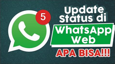 Cara Membuat Status Whatsapp Web Dengan Mudah Dan Cepat Lagikepo